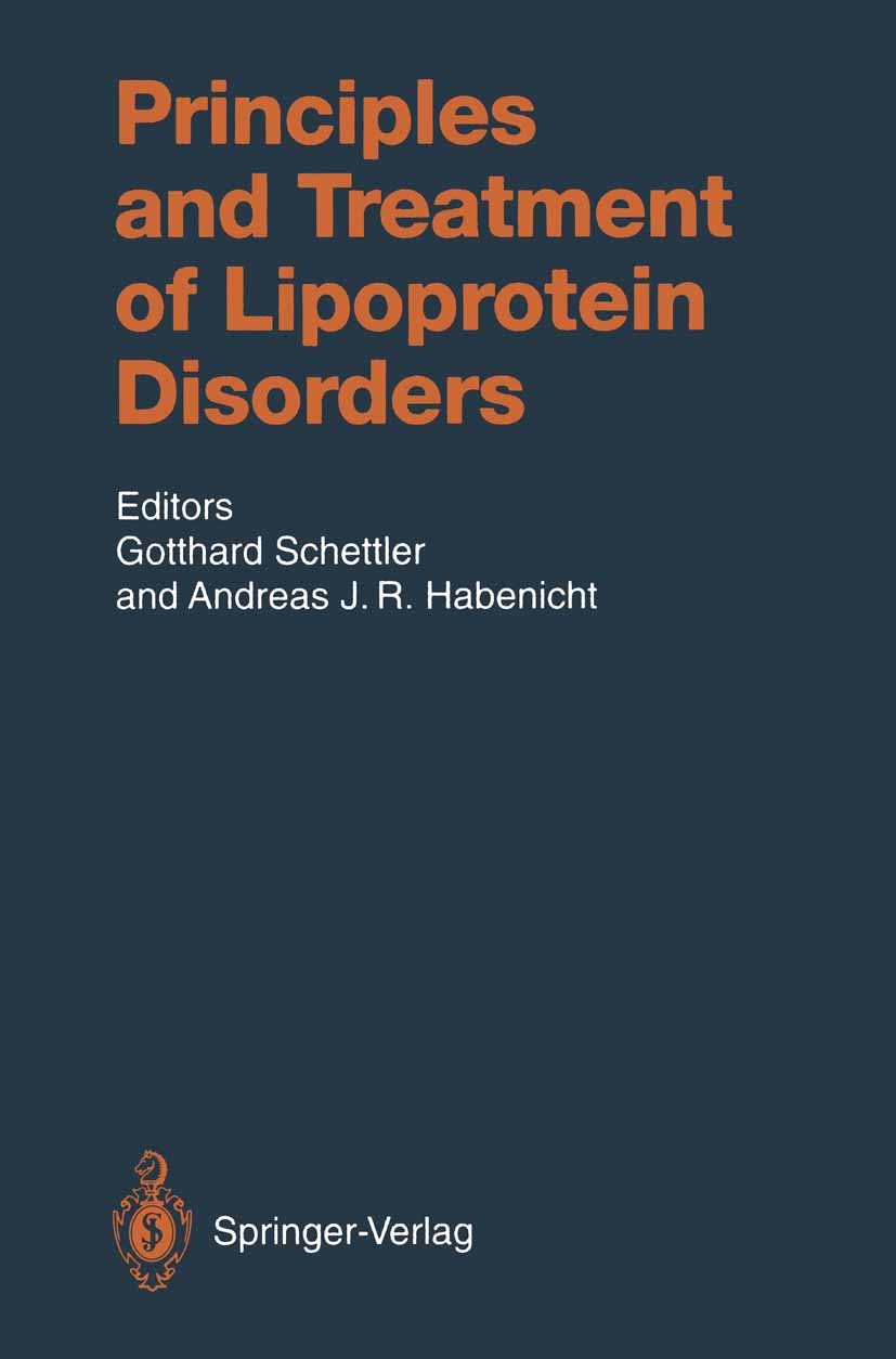 Titlebook: Principles and Treatment of Lipoprotein Disorders; Gotthard Schettler,Andreas J. R. Habenicht Book 1994 Springer-Verlag Berlin Heidelberg Titlebook: Principles and Treatment of Lipoprotein Disorders; Gotthard Schettler,Andreas J. R. Habenicht Book 1994 Springer-Verlag Berlin Heidelberg