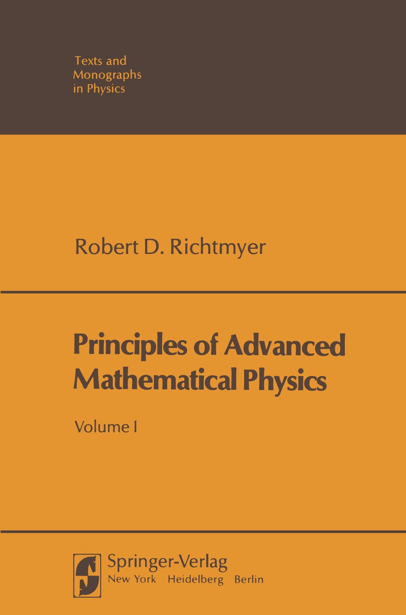 Titlebook: Principles of Advanced Mathematical Physics; Robert D. Richtmyer Textbook 1978 Springer-Verlag New York Inc. 1978 Fourier transform.Functi Titlebook: Principles of Advanced Mathematical Physics; Robert D. Richtmyer Textbook 1978 Springer-Verlag New York Inc. 1978 Fourier transform.Functi