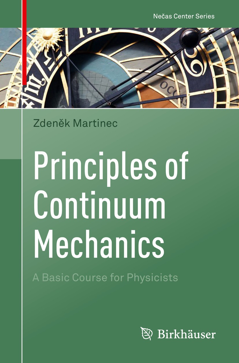 Titlebook: Principles of Continuum Mechanics; A Basic Course for P Zdeněk Martinec Textbook 2019 Springer Nature Switzerland AG 2019 stress.strain.bal Titlebook: Principles of Continuum Mechanics; A Basic Course for P Zdeněk Martinec Textbook 2019 Springer Nature Switzerland AG 2019 stress.strain.bal