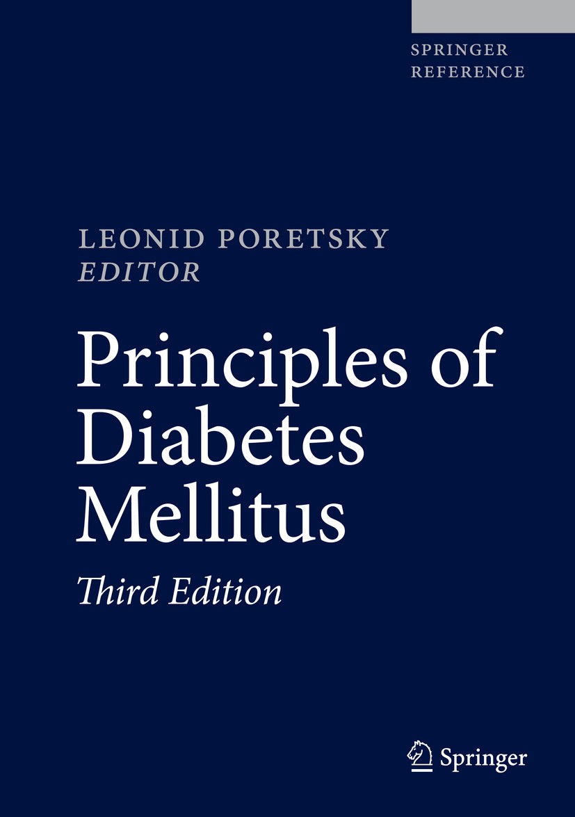 Titlebook: Principles of Diabetes Mellitus; Leonid Poretsky Reference work 2017Latest edition Springer International Publishing AG 2017 Diabetes mell Titlebook: Principles of Diabetes Mellitus; Leonid Poretsky Reference work 2017Latest edition Springer International Publishing AG 2017 Diabetes mell