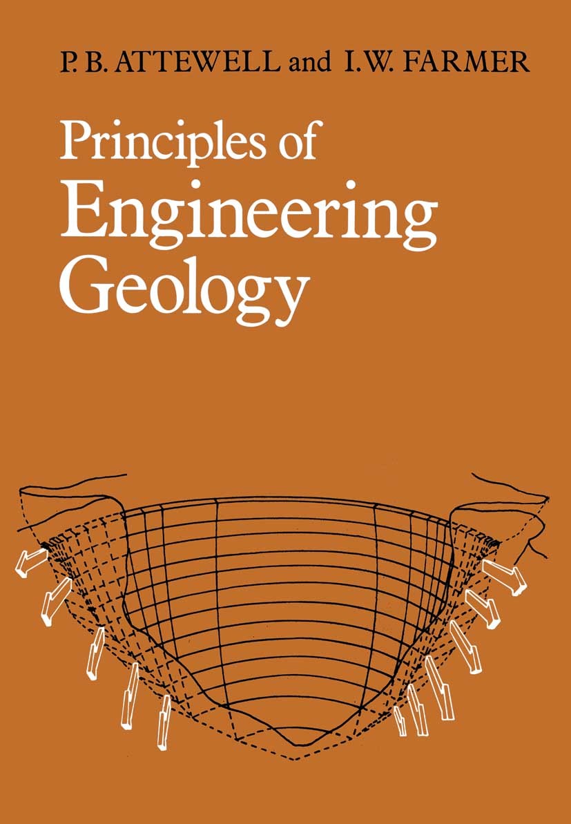 Titlebook: Principles of Engineering Geology; P. B. Attewell,I. W. Farmer Book 1976 J. E. Attewell and L. C. Attewell 1976 Drainage.X-ray.density.dyn Titlebook: Principles of Engineering Geology; P. B. Attewell,I. W. Farmer Book 1976 J. E. Attewell and L. C. Attewell 1976 Drainage.X-ray.density.dyn