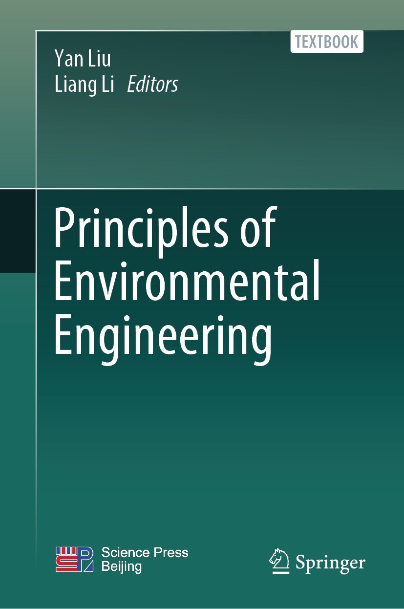 Titlebook: Principles of Environmental Engineering; Yan Liu,Liang Li Textbook 2023 Science Press 2023 Fluid flow.Heat Transfer.Reaction Kinetics.Micr Titlebook: Principles of Environmental Engineering; Yan Liu,Liang Li Textbook 2023 Science Press 2023 Fluid flow.Heat Transfer.Reaction Kinetics.Micr