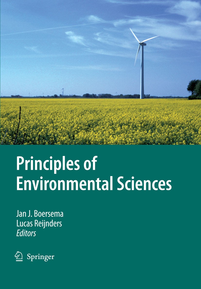 Titlebook: Principles of Environmental Sciences; Jan J. Boersema,Lucas Reijnders Book 2009 Springer Science+Business Media B.V. 2009 Climate Change.C Titlebook: Principles of Environmental Sciences; Jan J. Boersema,Lucas Reijnders Book 2009 Springer Science+Business Media B.V. 2009 Climate Change.C