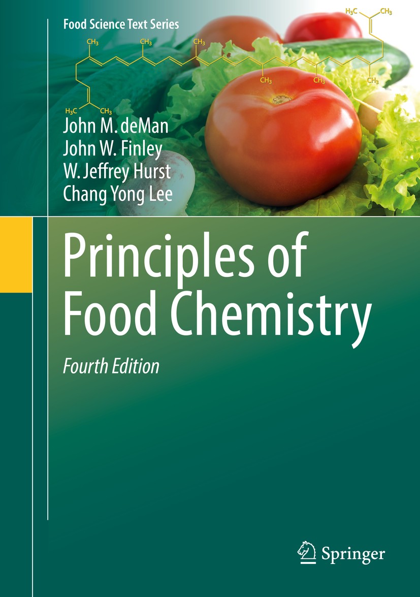 Titlebook: Principles of Food Chemistry; John M. deMan,John W. Finley,Chang Yong Lee Textbook 2018Latest edition Springer International Publishing AG Titlebook: Principles of Food Chemistry; John M. deMan,John W. Finley,Chang Yong Lee Textbook 2018Latest edition Springer International Publishing AG