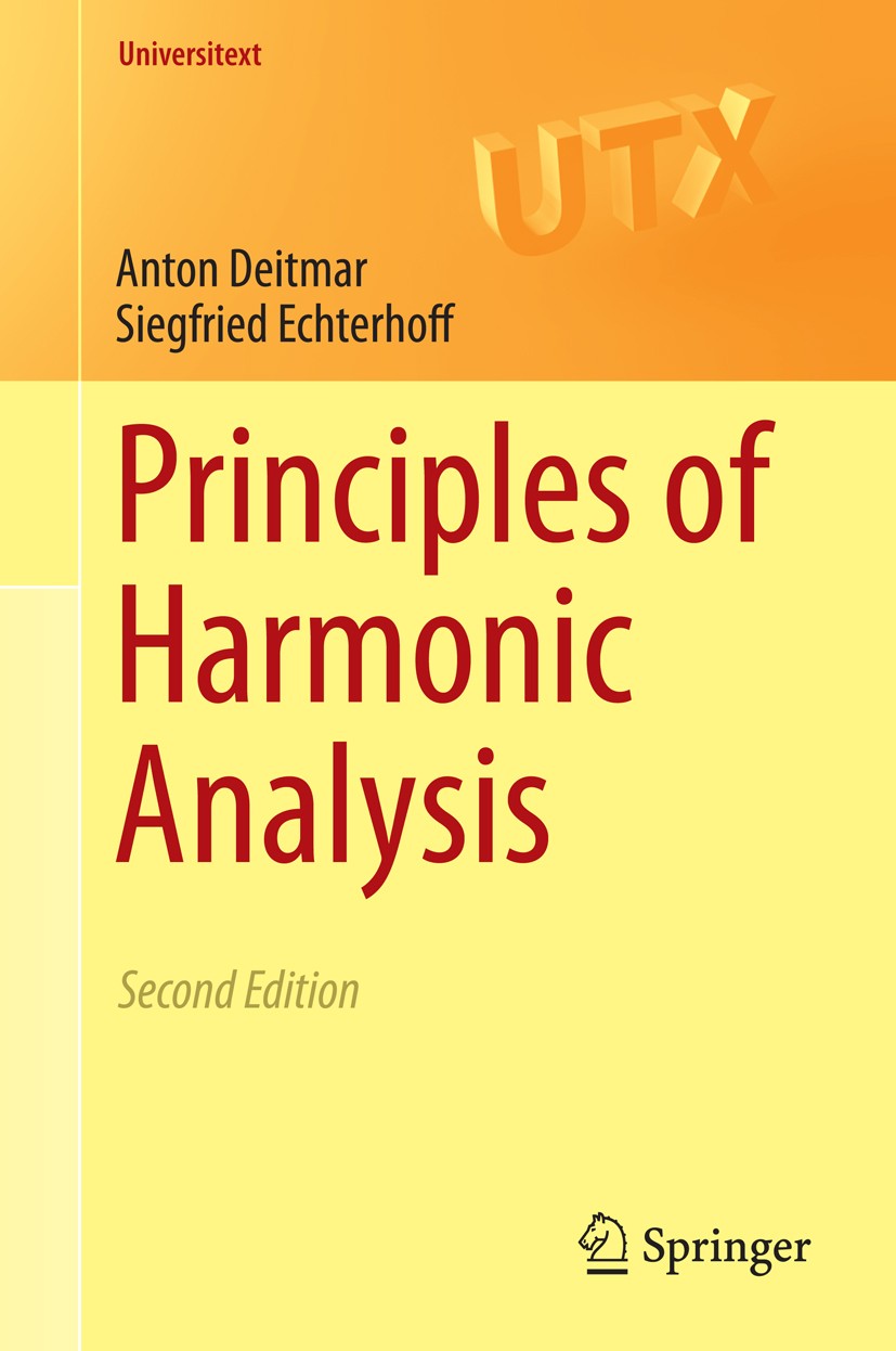Titlebook: Principles of Harmonic Analysis; Anton Deitmar,Siegfried Echterhoff Textbook 2014Latest edition Springer International Publishing Switzerl Titlebook: Principles of Harmonic Analysis; Anton Deitmar,Siegfried Echterhoff Textbook 2014Latest edition Springer International Publishing Switzerl
