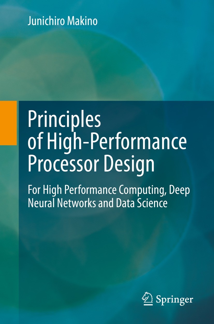 Titlebook: Principles of High-Performance Processor Design; For High Performance Junichiro Makino Book 2021 Springer Nature Switzerland AG 2021 Comput Titlebook: Principles of High-Performance Processor Design; For High Performance Junichiro Makino Book 2021 Springer Nature Switzerland AG 2021 Comput