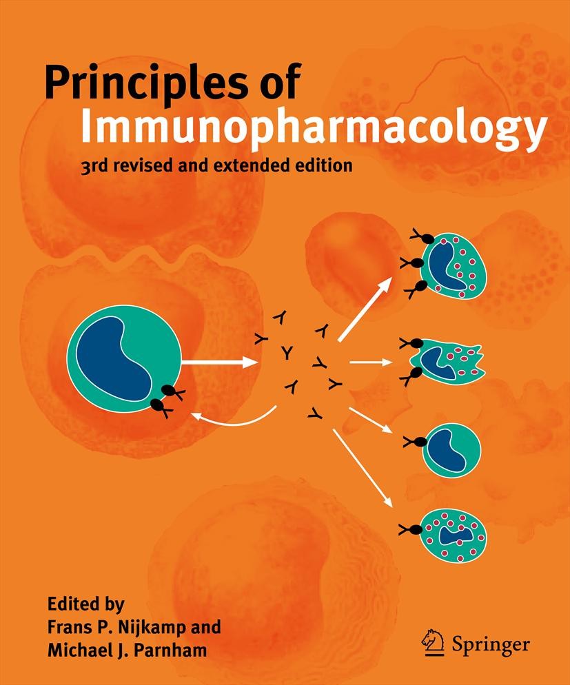 Titlebook: Principles of Immunopharmacology; F.P. Nijkamp,Michael J. Parnham Textbook 20113rd edition Springer Basel AG 2011 Immunity.Immunodiagnosis Titlebook: Principles of Immunopharmacology; F.P. Nijkamp,Michael J. Parnham Textbook 20113rd edition Springer Basel AG 2011 Immunity.Immunodiagnosis