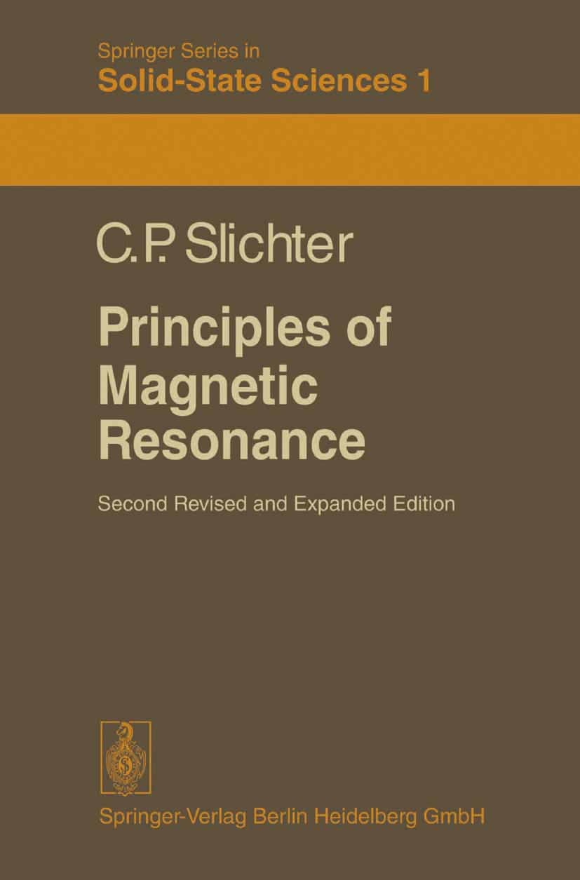 Titlebook: Principles of Magnetic Resonance; Charles P. Slichter Book 19782nd edition Springer-Verlag Berlin Heidelberg 1978 Diffusion.Elektronenspin Titlebook: Principles of Magnetic Resonance; Charles P. Slichter Book 19782nd edition Springer-Verlag Berlin Heidelberg 1978 Diffusion.Elektronenspin