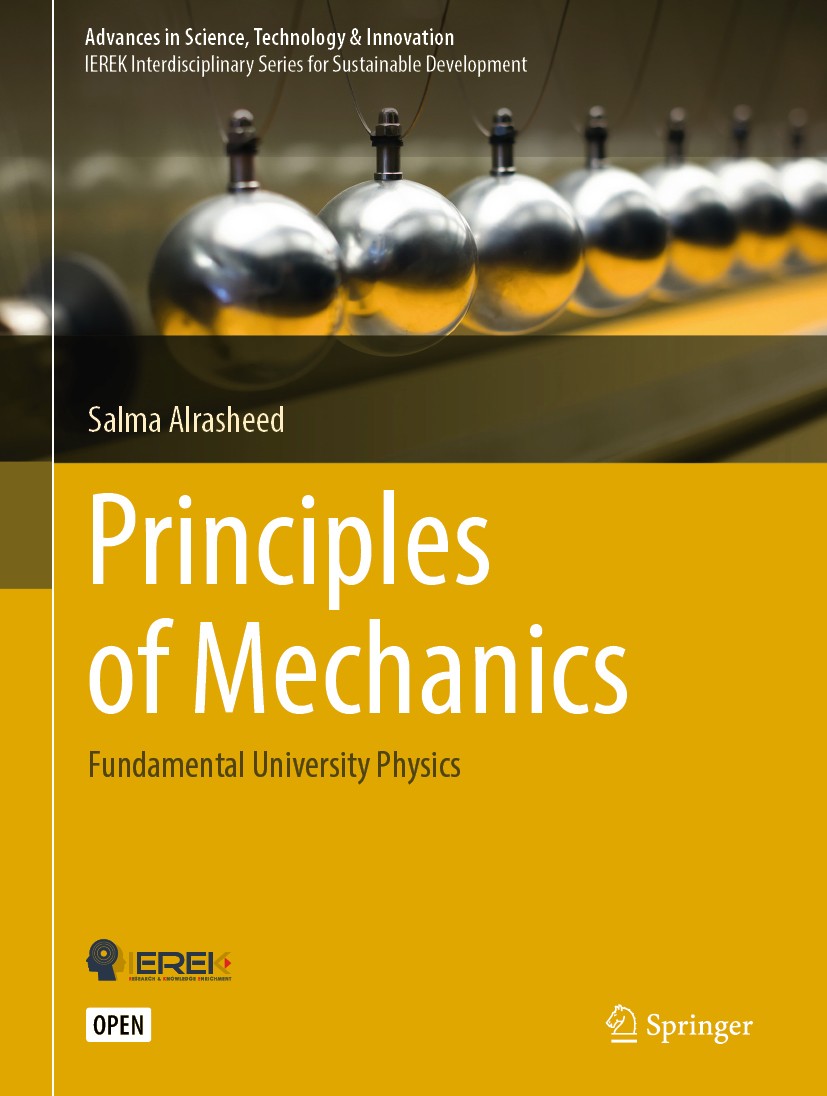 Titlebook: Principles of Mechanics; Fundamental Universi Salma Alrasheed Textbook‘‘‘‘‘‘‘‘ 2019 The Editor(s) (if applicable) and The Author(s) 2019 un Titlebook: Principles of Mechanics; Fundamental Universi Salma Alrasheed Textbook‘‘‘‘‘‘‘‘ 2019 The Editor(s) (if applicable) and The Author(s) 2019 un