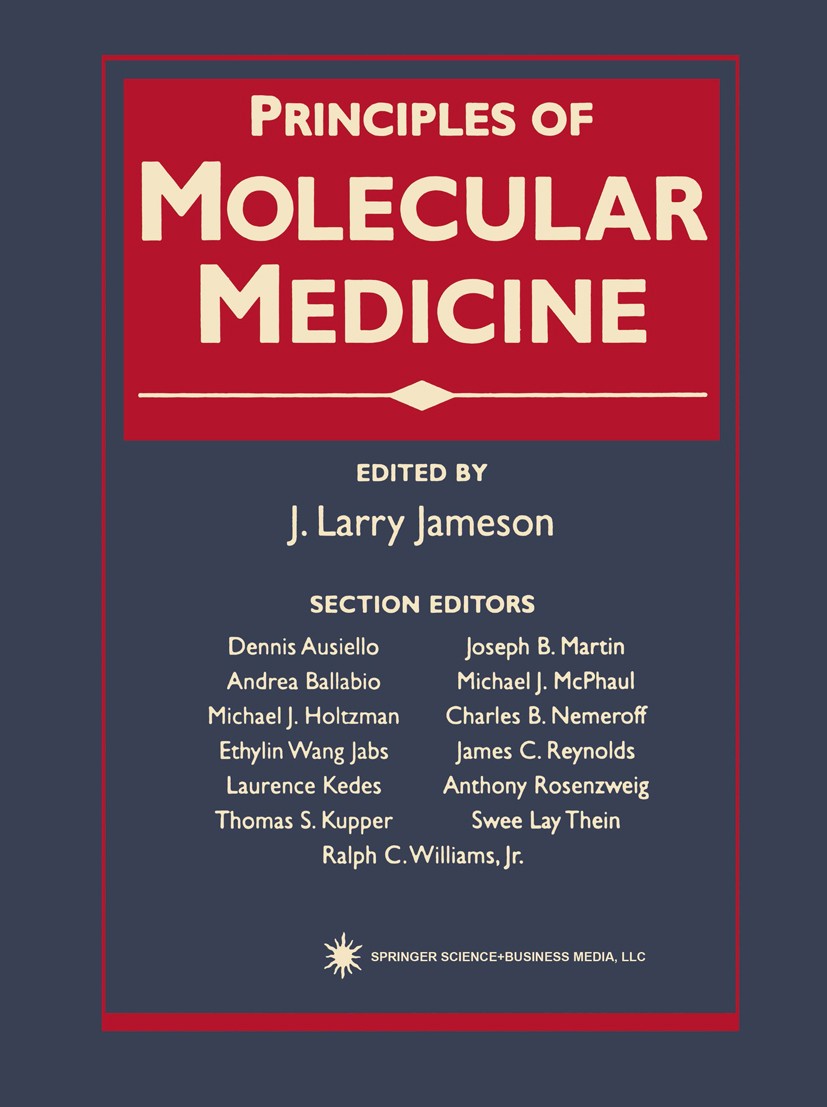 Titlebook: Principles of Molecular Medicine; J. Larry Jameson Book 19981st edition Humana Press 1998 AIDS.DNA.Termination.cell.gene expression.gene t Titlebook: Principles of Molecular Medicine; J. Larry Jameson Book 19981st edition Humana Press 1998 AIDS.DNA.Termination.cell.gene expression.gene t