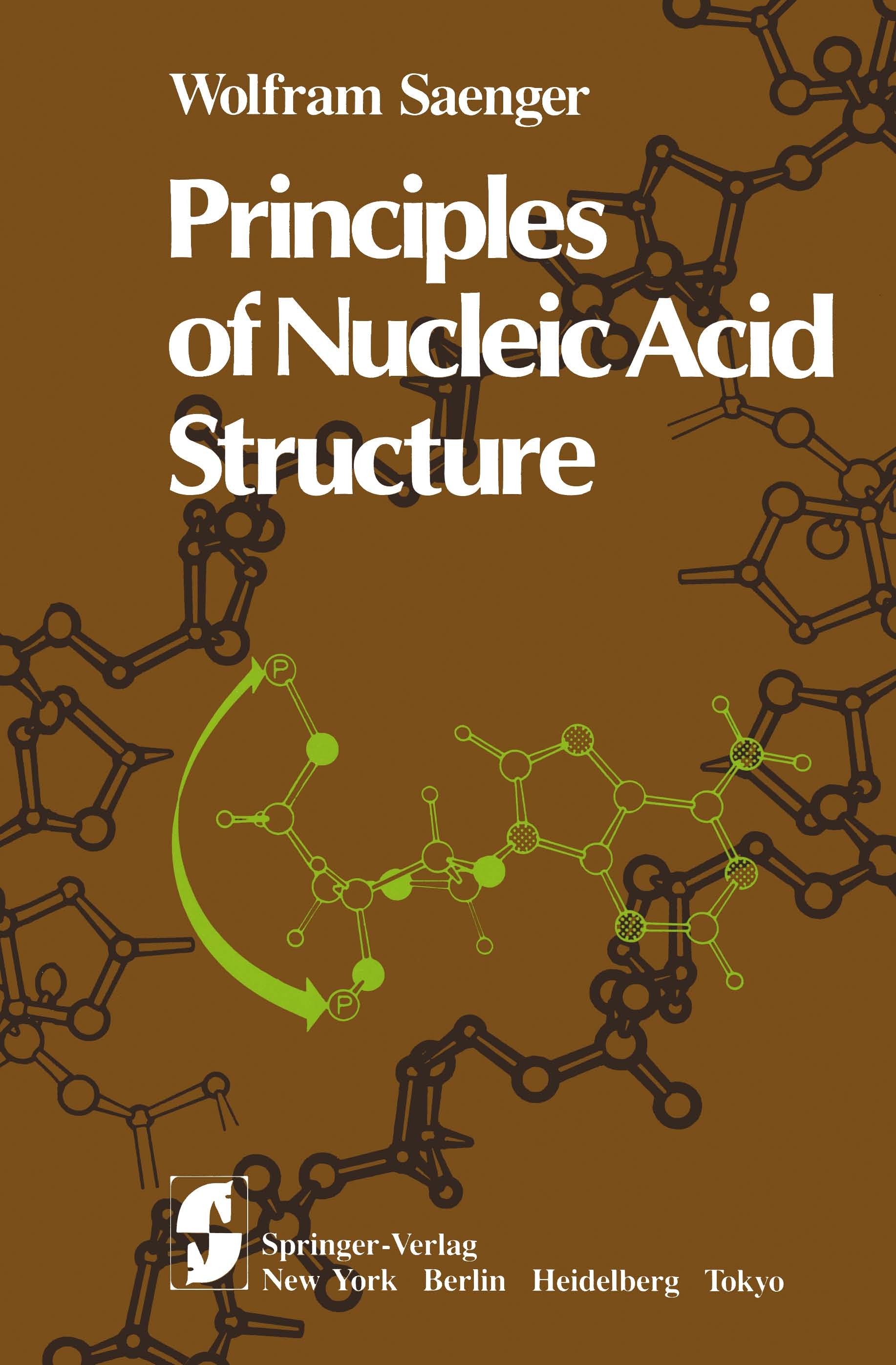 Titlebook: Principles of Nucleic Acid Structure; Wolfram Saenger Book 1984 Springer-Verlag New York Inc. 1984 base.biochemistry.bonding.chemistry.Coe Titlebook: Principles of Nucleic Acid Structure; Wolfram Saenger Book 1984 Springer-Verlag New York Inc. 1984 base.biochemistry.bonding.chemistry.Coe