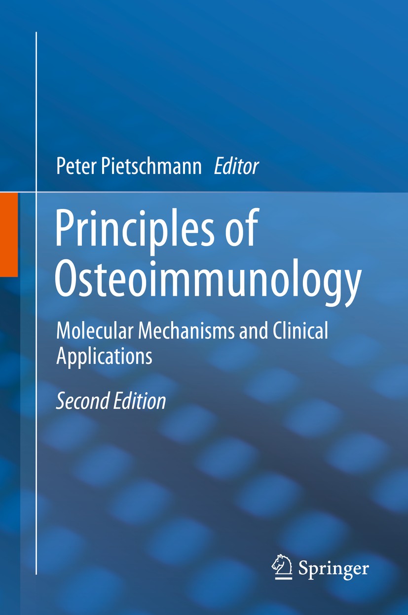 Titlebook: Principles of Osteoimmunology; Molecular Mechanisms Peter Pietschmann Book 2016Latest edition Springer International Publishing Switzerland Titlebook: Principles of Osteoimmunology; Molecular Mechanisms Peter Pietschmann Book 2016Latest edition Springer International Publishing Switzerland