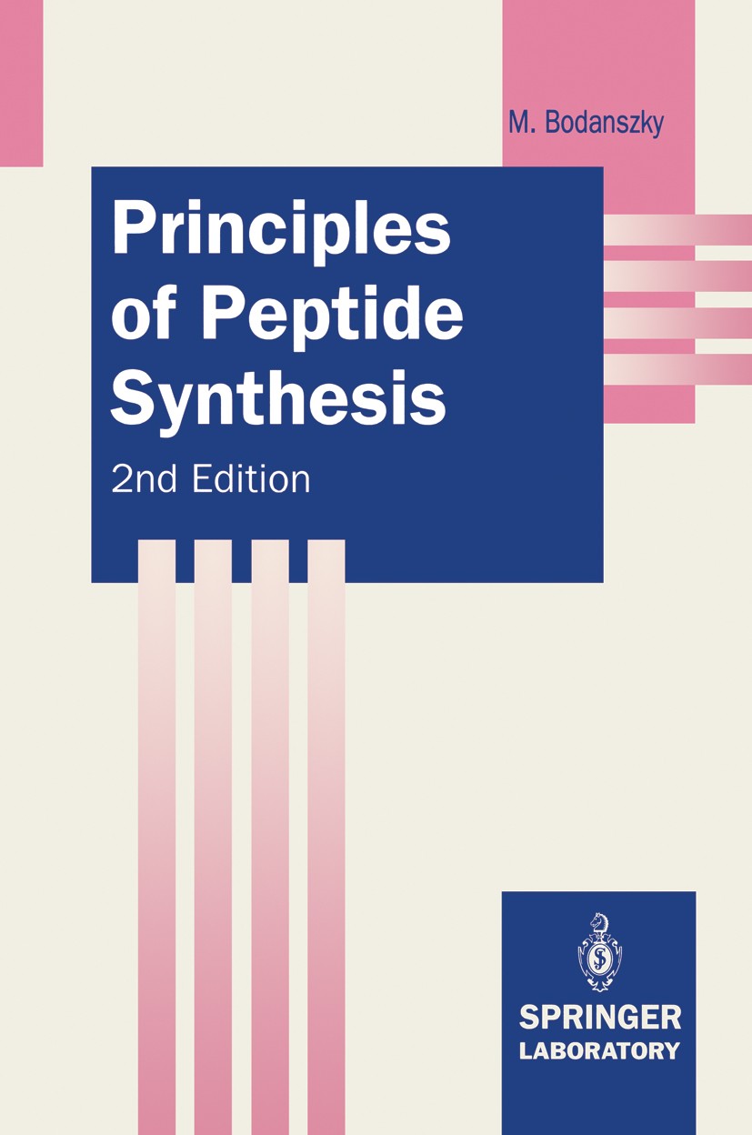 Titlebook: Principles of Peptide Synthesis; Miklos Bodanszky Book 1993Latest edition Springer-Verlag Berlin Heidelberg 1993 Amino acid.Glutamin.Pepti Titlebook: Principles of Peptide Synthesis; Miklos Bodanszky Book 1993Latest edition Springer-Verlag Berlin Heidelberg 1993 Amino acid.Glutamin.Pepti