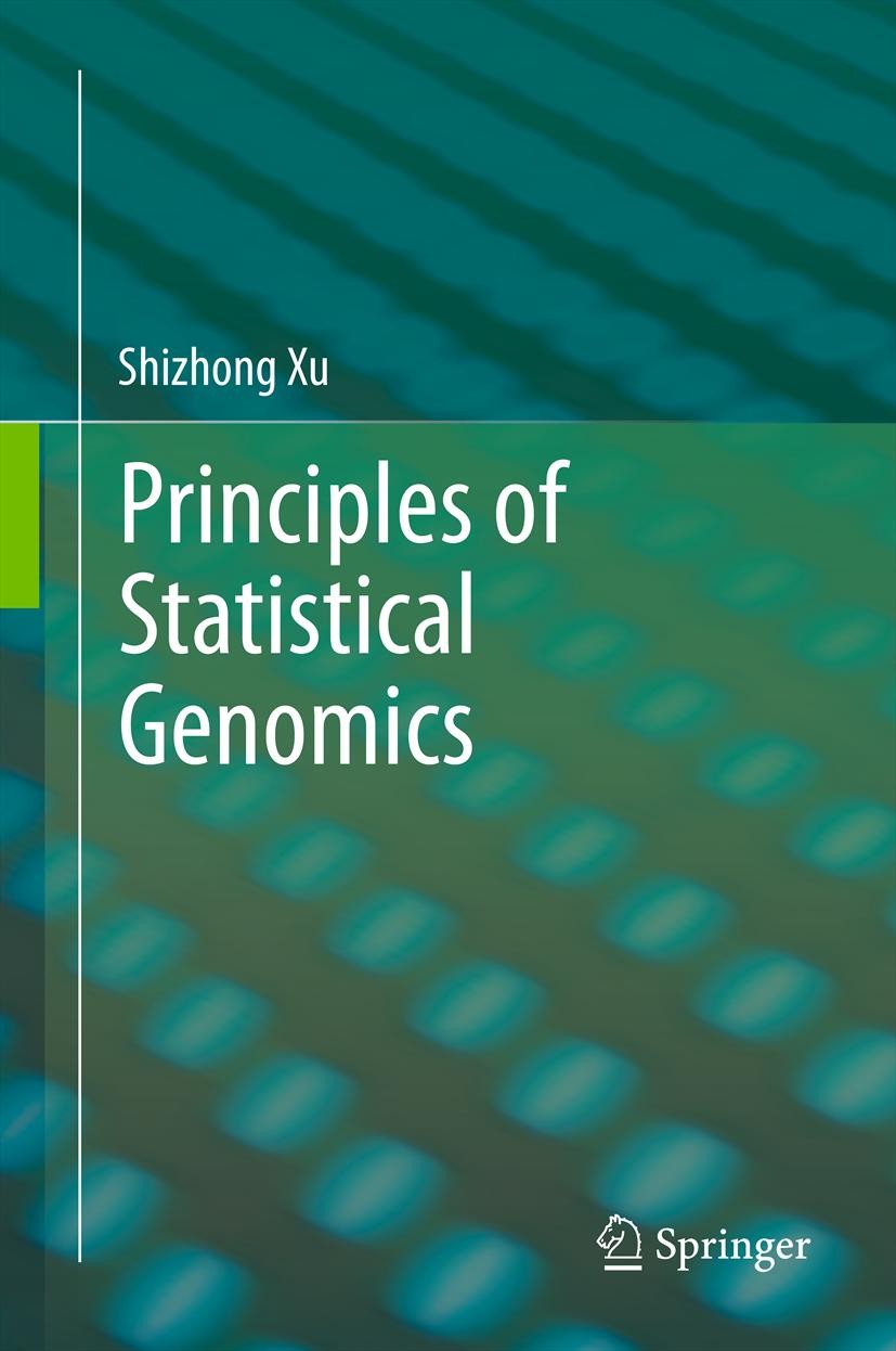 Titlebook: Principles of Statistical Genomics; Shizhong Xu Textbook 2013 Springer Science+Business Media, LLC 2013 currentjks.genomics.statistical ge Titlebook: Principles of Statistical Genomics; Shizhong Xu Textbook 2013 Springer Science+Business Media, LLC 2013 currentjks.genomics.statistical ge