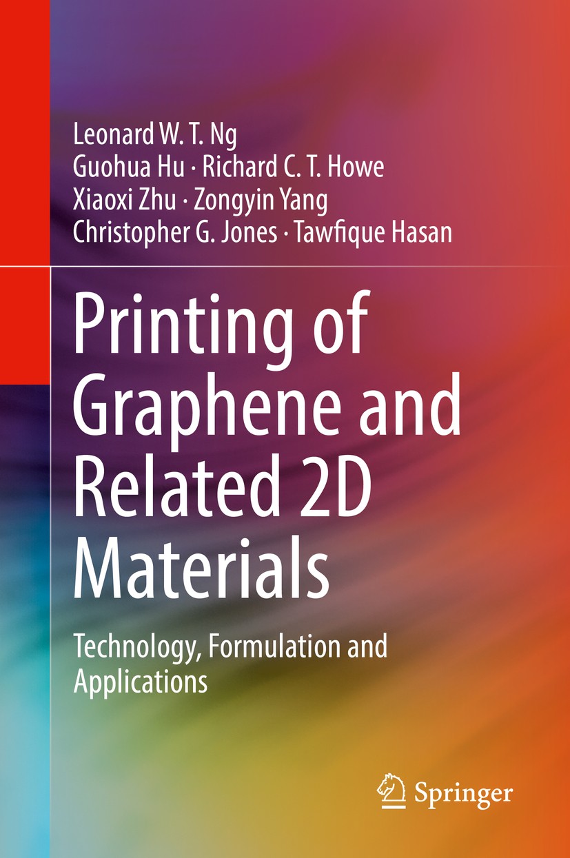 Titlebook: Printing of Graphene and Related 2D Materials; Technology, Formulat Leonard W. T. Ng,Guohua Hu,Tawfique Hasan Book 2019 Springer Internatio Titlebook: Printing of Graphene and Related 2D Materials; Technology, Formulat Leonard W. T. Ng,Guohua Hu,Tawfique Hasan Book 2019 Springer Internatio