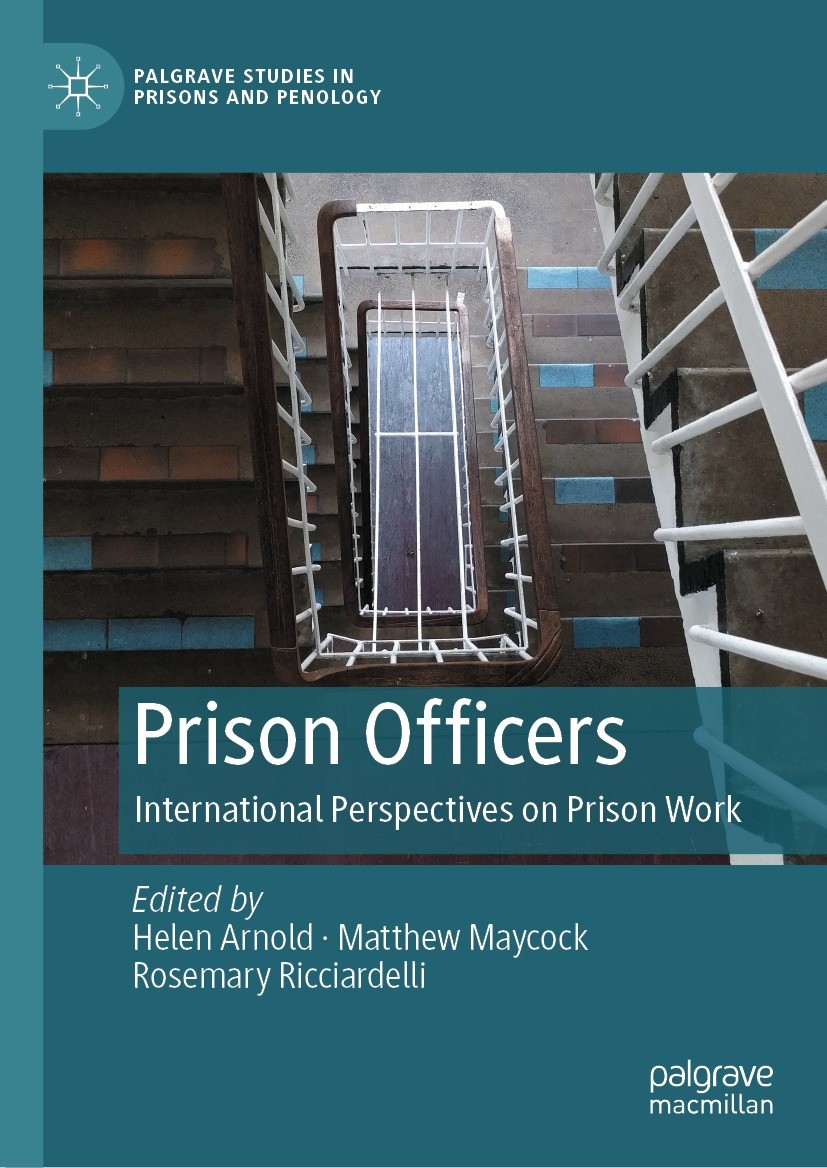 Titlebook: Prison Officers; International Perspe Helen Arnold,Matthew Maycock,Rosemary Ricciardelli Book 2024 The Editor(s) (if applicable) and The Au Titlebook: Prison Officers; International Perspe Helen Arnold,Matthew Maycock,Rosemary Ricciardelli Book 2024 The Editor(s) (if applicable) and The Au