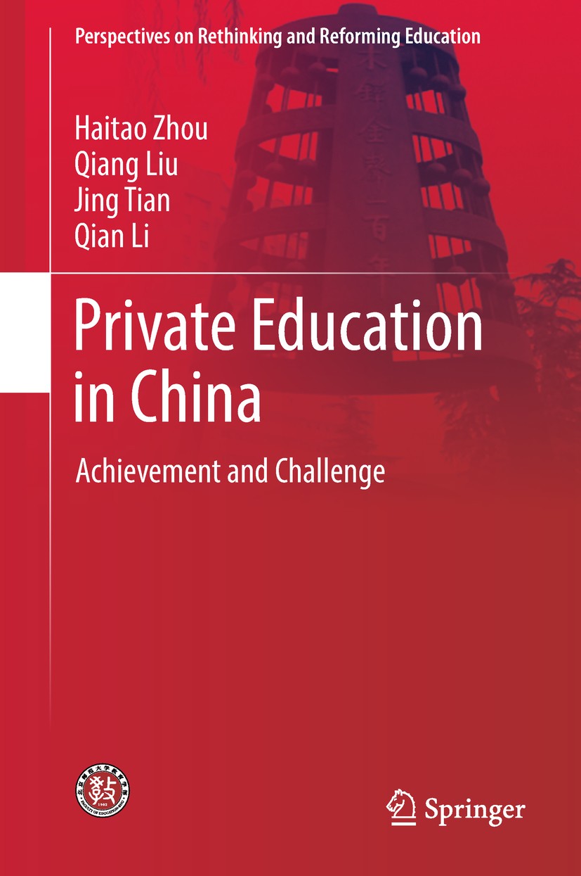 Titlebook: Private Education in China; Achievement and Chal Haitao Zhou,Qiang Liu,Qian Li Book 2018 Springer Nature Singapore Pte Ltd. 2018 Chinese pr Titlebook: Private Education in China; Achievement and Chal Haitao Zhou,Qiang Liu,Qian Li Book 2018 Springer Nature Singapore Pte Ltd. 2018 Chinese pr