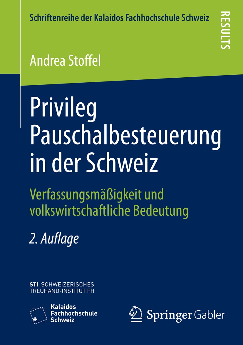 Titlebook: Privileg Pauschalbesteuerung in der Schweiz; Verfassungsmäßigkeit Andrea Stoffel Book 2014Latest edition Springer Fachmedien Wiesbaden 2014 Titlebook: Privileg Pauschalbesteuerung in der Schweiz; Verfassungsmäßigkeit Andrea Stoffel Book 2014Latest edition Springer Fachmedien Wiesbaden 2014