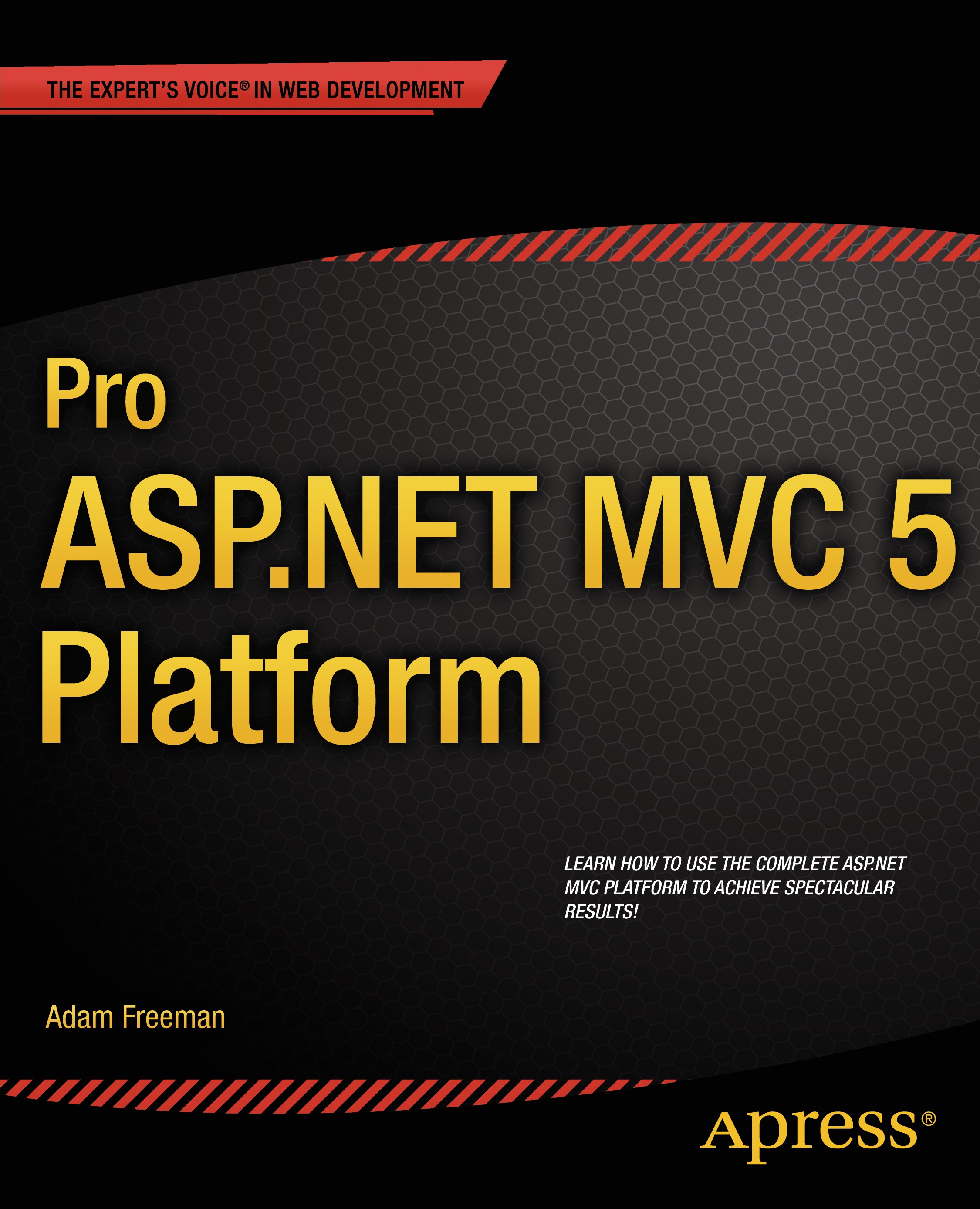 Titlebook: Pro ASP.NET MVC 5 Platform; Adam Freeman Book 2014 Adam Freeman 2014 Titlebook: Pro ASP.NET MVC 5 Platform; Adam Freeman Book 2014 Adam Freeman 2014