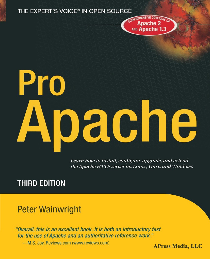 Titlebook: Pro Apache; Peter Wainwright Book 2004Latest edition Peter Wainwright 2004 Host.Internet.Python.configuration.language.regular expressions Titlebook: Pro Apache; Peter Wainwright Book 2004Latest edition Peter Wainwright 2004 Host.Internet.Python.configuration.language.regular expressions