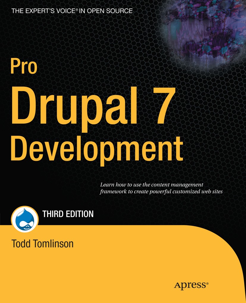 Titlebook: Pro Drupal 7 Development; Todd Tomlinson,John K. VanDyk,Michelle Lowman,Stev Book 2010Latest edition Todd Tomlinson, John VanDyk 2010 Comm Titlebook: Pro Drupal 7 Development; Todd Tomlinson,John K. VanDyk,Michelle Lowman,Stev Book 2010Latest edition Todd Tomlinson, John VanDyk 2010 Comm