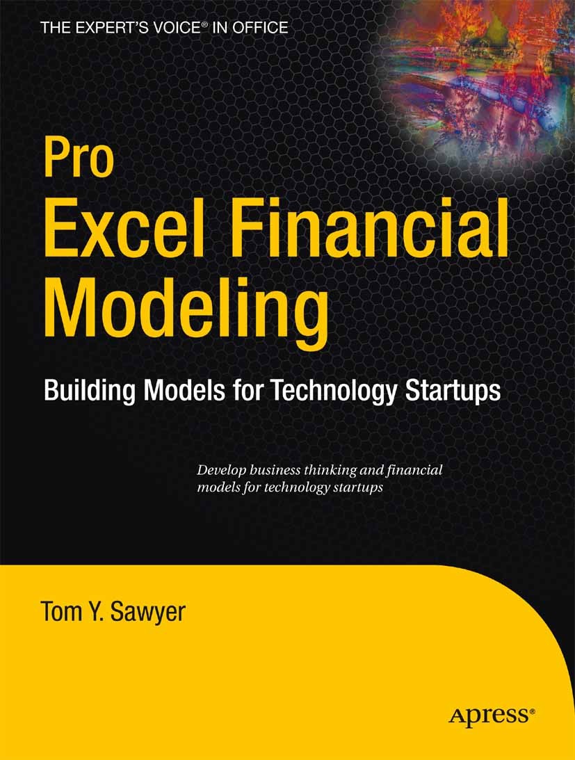 Titlebook: Pro Excel Financial Modeling; Building Models for Tom Y. Sawyer Book 2009 Tom Sawyer 2009 Excel.Information Technology (IT).control.market Titlebook: Pro Excel Financial Modeling; Building Models for Tom Y. Sawyer Book 2009 Tom Sawyer 2009 Excel.Information Technology (IT).control.market