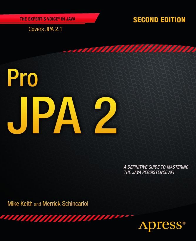 Titlebook: Pro JPA 2; Mike Keith,Merrick Schincariol Book 20132nd edition Mike Keith and Merrick Schincariol 2013 Titlebook: Pro JPA 2; Mike Keith,Merrick Schincariol Book 20132nd edition Mike Keith and Merrick Schincariol 2013