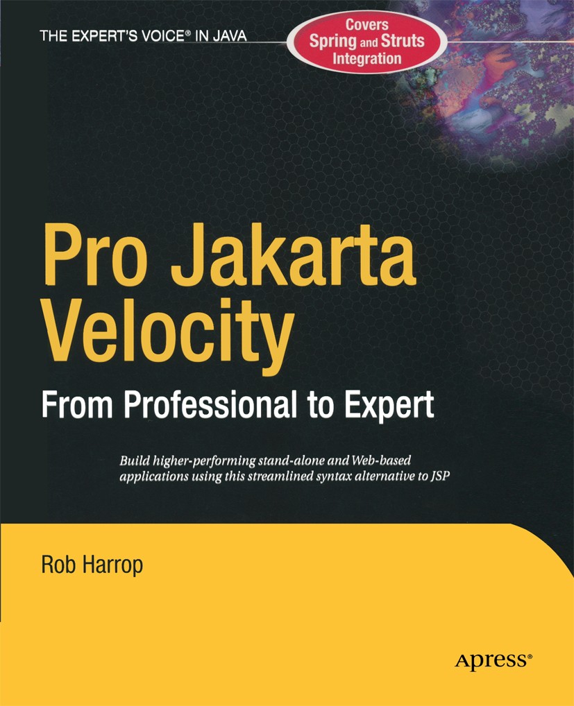 Titlebook: Pro Jakarta Velocity; From Professional to Rob Harrop Book 2004 Rob Harrop 2004 Apache.JSP.development.documentation.framework.language.web Titlebook: Pro Jakarta Velocity; From Professional to Rob Harrop Book 2004 Rob Harrop 2004 Apache.JSP.development.documentation.framework.language.web