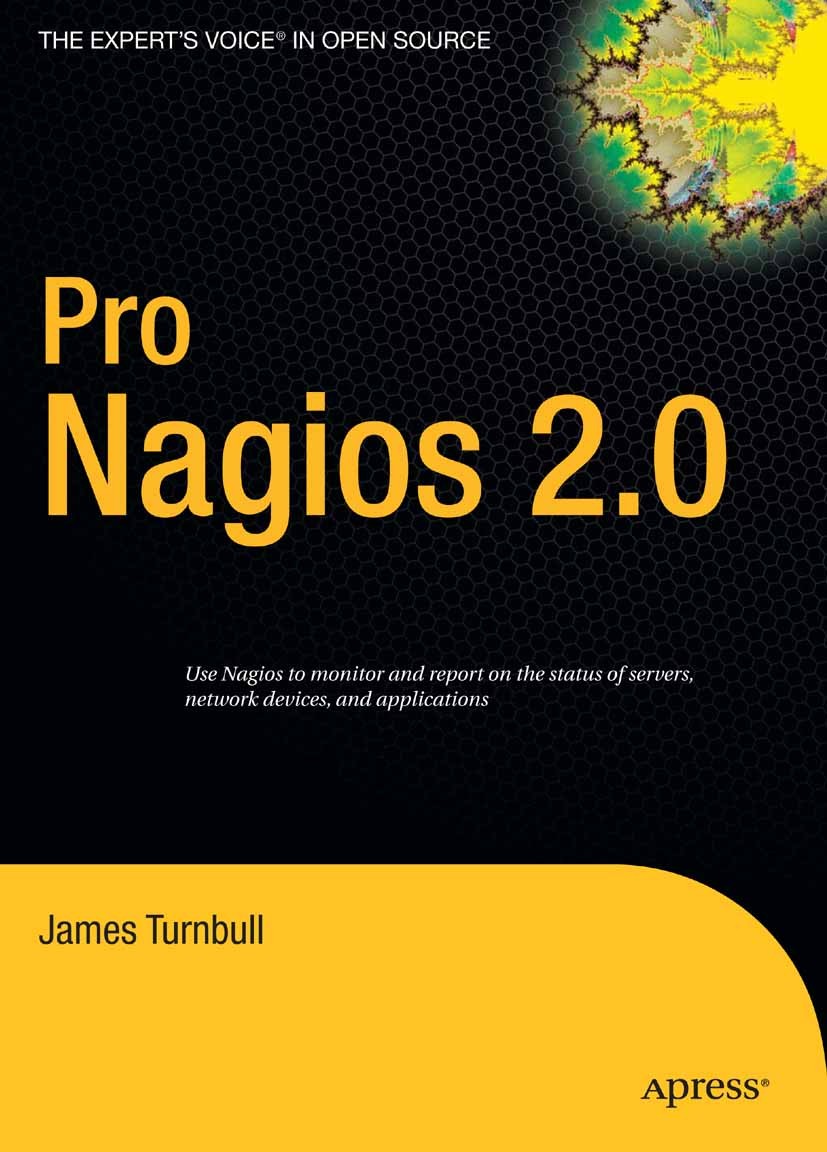 Titlebook: Pro Nagios 2.0; James Turnbull Book 2006 James Turnbull 2006 Failover.Host.Nagios.Windows.design.development.operating system Titlebook: Pro Nagios 2.0; James Turnbull Book 2006 James Turnbull 2006 Failover.Host.Nagios.Windows.design.development.operating system