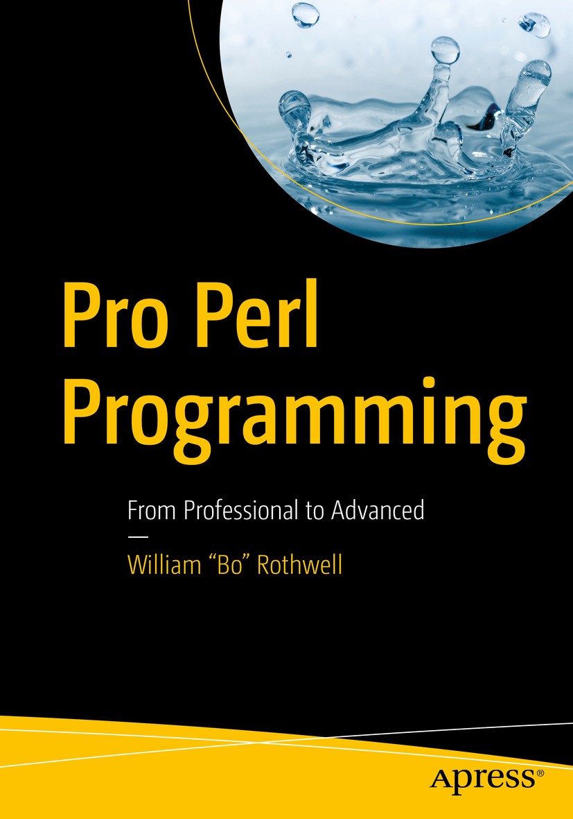 Titlebook: Pro Perl Programming; From Professional to William Titlebook: Pro Perl Programming; From Professional to William