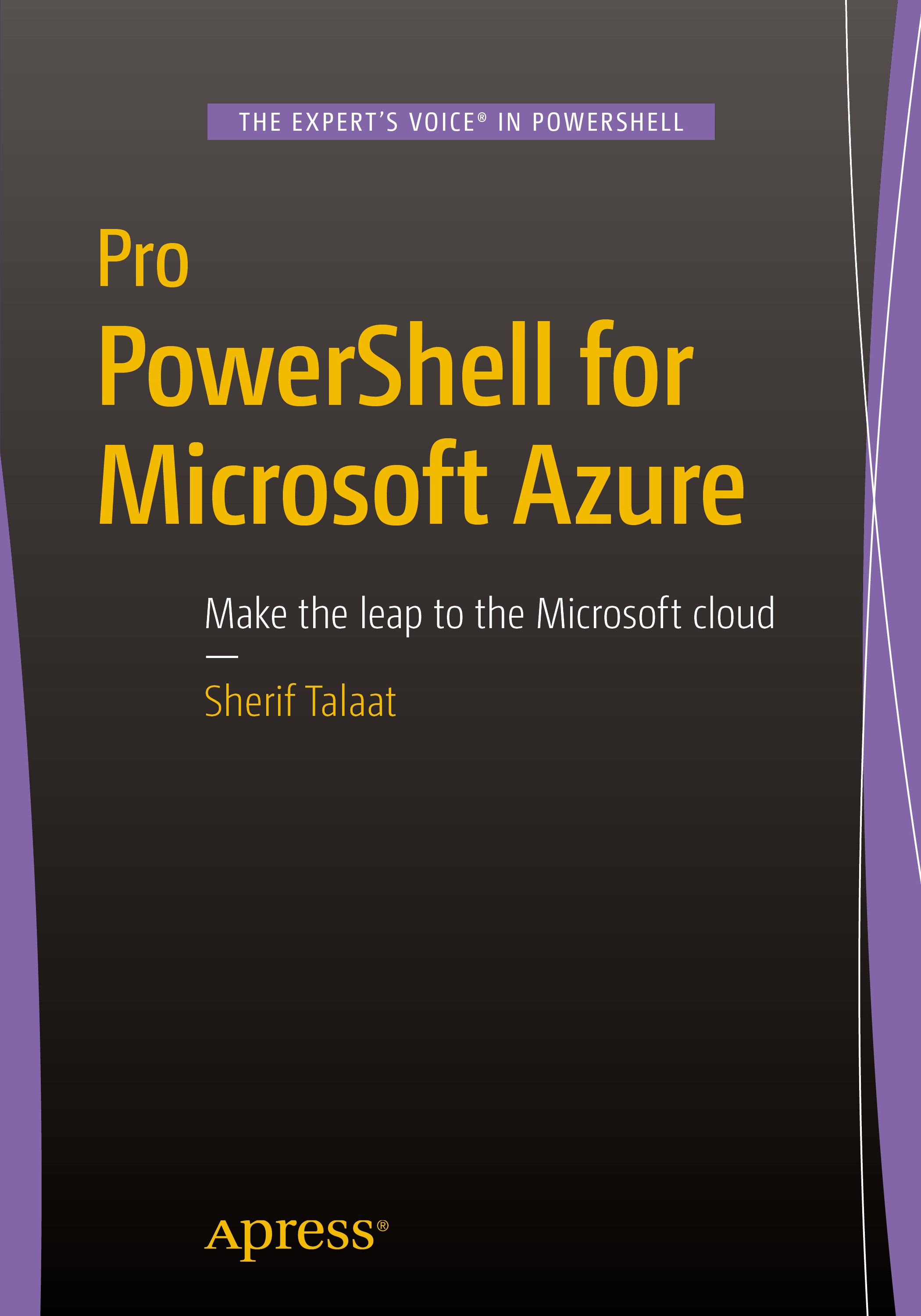 Titlebook: Pro PowerShell for Microsoft Azure; Sherif Talaat Book 2015 Sherif Talaat 2015 PowerShell.Azure.Microsoft.HDInsight.virtual networks.Cloud Titlebook: Pro PowerShell for Microsoft Azure; Sherif Talaat Book 2015 Sherif Talaat 2015 PowerShell.Azure.Microsoft.HDInsight.virtual networks.Cloud