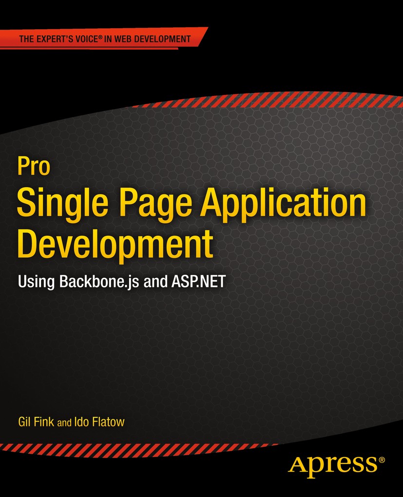 Titlebook: Pro Single Page Application Development; Using Backbone.js an Gil Fink,Ido Flatow Book 2014 Gil Fink and Ido Flatow and SELA Group 2014 Titlebook: Pro Single Page Application Development; Using Backbone.js an Gil Fink,Ido Flatow Book 2014 Gil Fink and Ido Flatow and SELA Group 2014