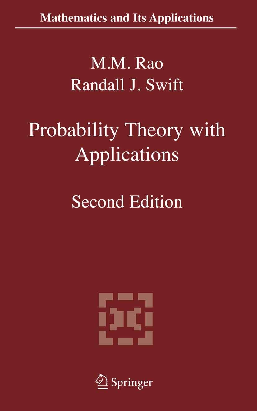 Titlebook: Probability Theory with Applications; M. M. Rao,R. J. Swift Textbook 2006Latest edition Springer-Verlag US 2006 Characteristic functions.C Titlebook: Probability Theory with Applications; M. M. Rao,R. J. Swift Textbook 2006Latest edition Springer-Verlag US 2006 Characteristic functions.C