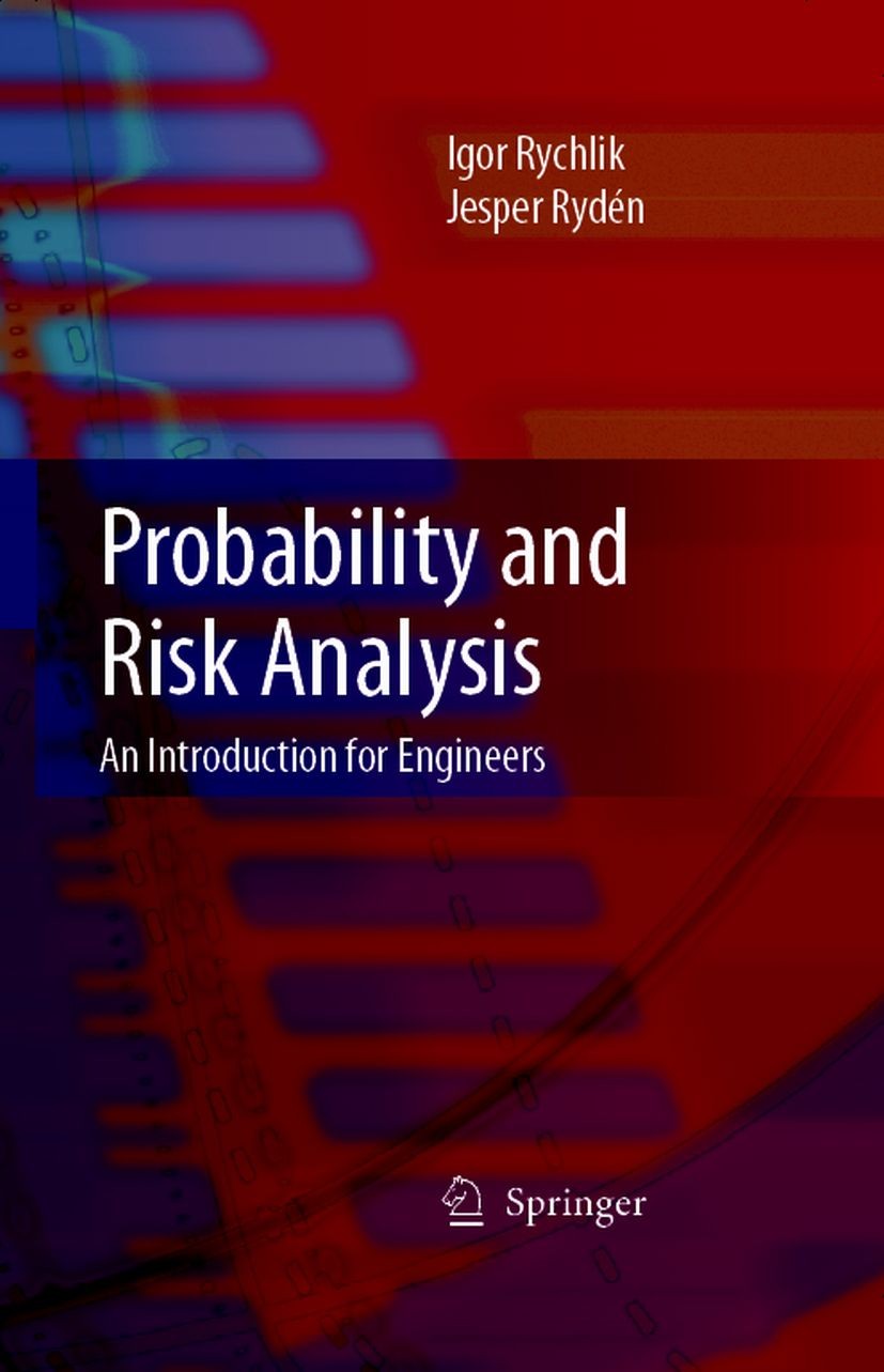 Titlebook: Probability and Risk Analysis; An Introduction for Igor Rychlik,Jesper Rydén Textbook 2006 Springer-Verlag Berlin Heidelberg 2006 Analysis Titlebook: Probability and Risk Analysis; An Introduction for Igor Rychlik,Jesper Rydén Textbook 2006 Springer-Verlag Berlin Heidelberg 2006 Analysis