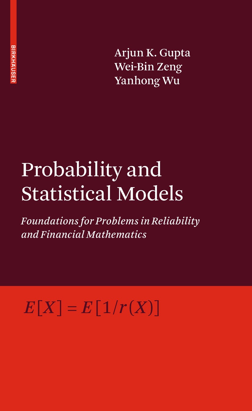 Titlebook: Probability and Statistical Models; Foundations for Prob Arjun K. Gupta,Wei-Bin Zeng,Yanhong Wu Textbook 2010 Birkhäuser Boston 2010 Poisso Titlebook: Probability and Statistical Models; Foundations for Prob Arjun K. Gupta,Wei-Bin Zeng,Yanhong Wu Textbook 2010 Birkhäuser Boston 2010 Poisso