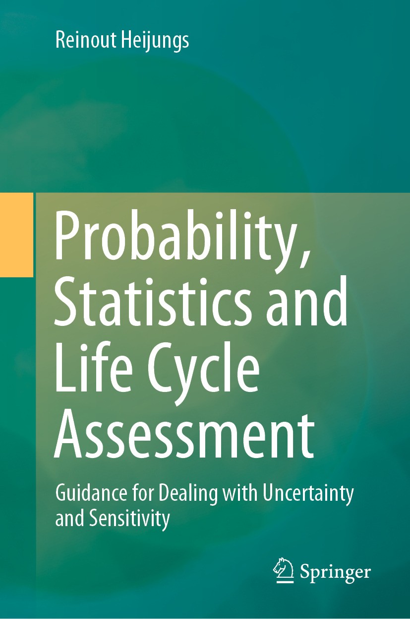 Titlebook: Probability, Statistics and Life Cycle Assessment; Guidance for Dealing Reinout Heijungs Book 2024 The Editor(s) (if applicable) and The Au Titlebook: Probability, Statistics and Life Cycle Assessment; Guidance for Dealing Reinout Heijungs Book 2024 The Editor(s) (if applicable) and The Au