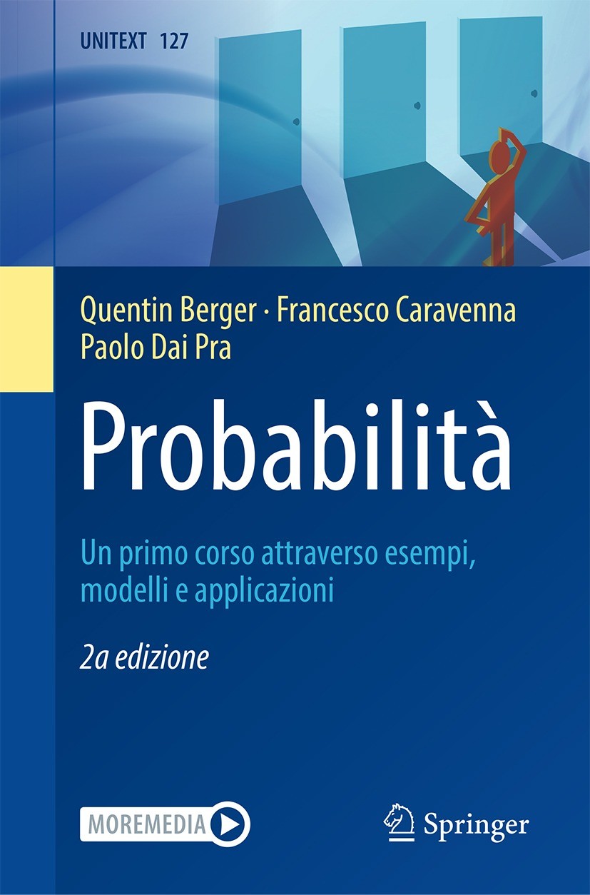 Titlebook: Probabilità; Un primo corso attra Quentin Berger,Francesco Caravenna,Paolo Dai Pra Textbook 2021Latest edition Springer-Verlag Italia S.r.l Titlebook: Probabilità; Un primo corso attra Quentin Berger,Francesco Caravenna,Paolo Dai Pra Textbook 2021Latest edition Springer-Verlag Italia S.r.l