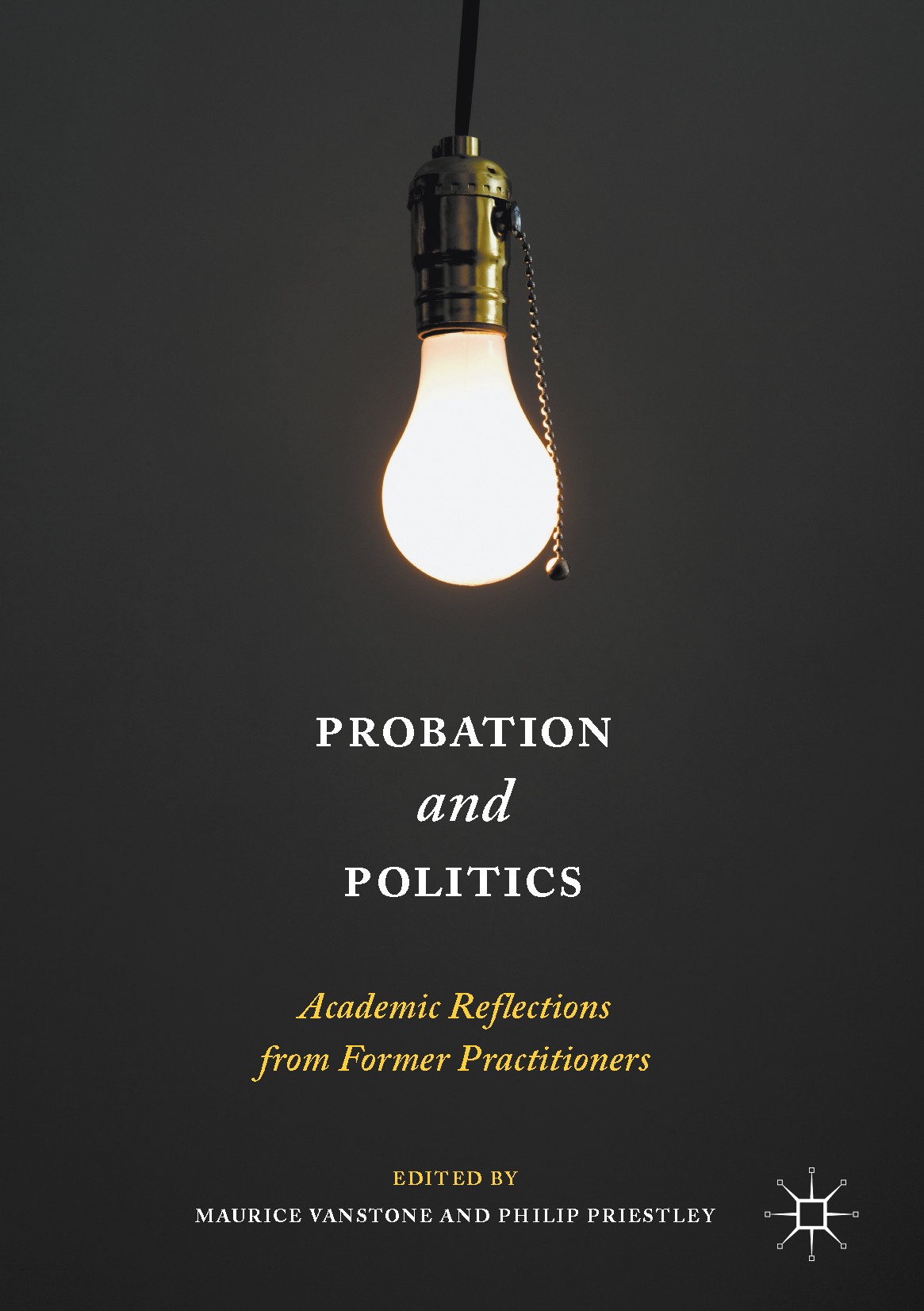 Titlebook: Probation and Politics; Academic Reflections Maurice Vanstone,Philip Priestley Book 2016 The Editor(s) (if applicable) and The Author(s) 20 Titlebook: Probation and Politics; Academic Reflections Maurice Vanstone,Philip Priestley Book 2016 The Editor(s) (if applicable) and The Author(s) 20