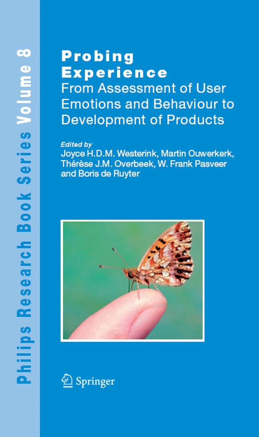 Titlebook: Probing Experience; From Assessment of U Joyce H. D. M. Westerink,Martin Ouwerkerk,Boris Ru Book 2008 Springer Science+Business Media B.V. Titlebook: Probing Experience; From Assessment of U Joyce H. D. M. Westerink,Martin Ouwerkerk,Boris Ru Book 2008 Springer Science+Business Media B.V.