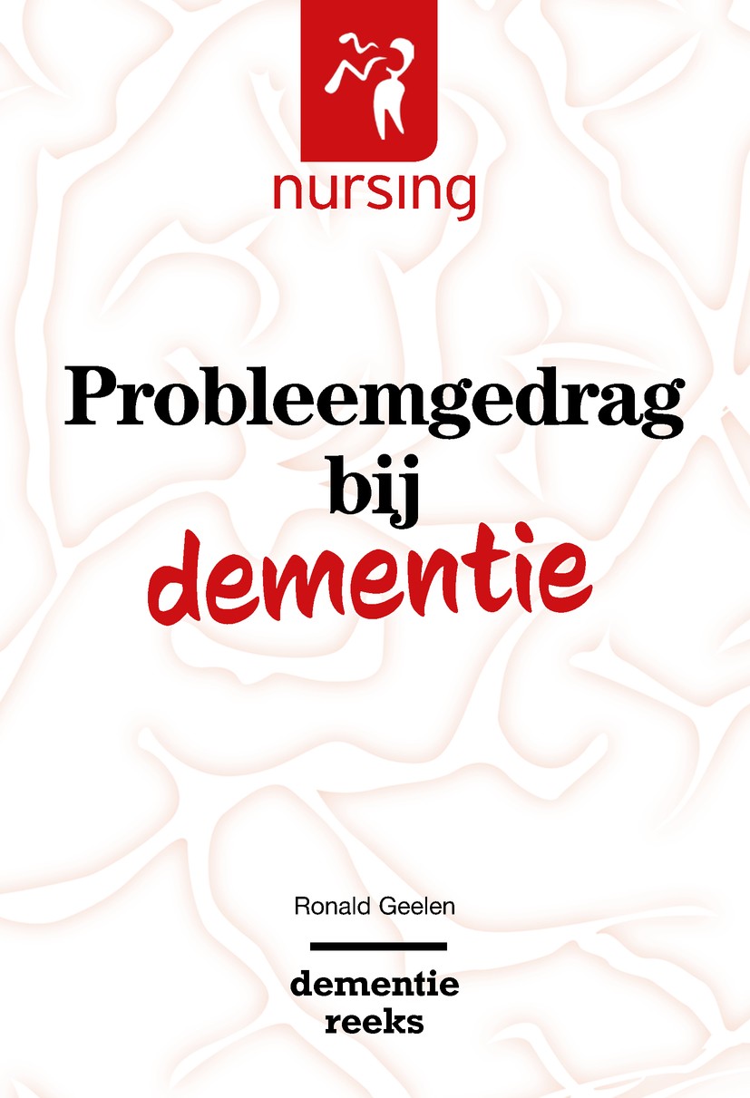 Titlebook: Probleemgedrag bij dementie; Ronald Geelen Book 2019Latest edition Bohn Stafleu van Loghum is een imprint van Springer Media B.V., onderde Titlebook: Probleemgedrag bij dementie; Ronald Geelen Book 2019Latest edition Bohn Stafleu van Loghum is een imprint van Springer Media B.V., onderde