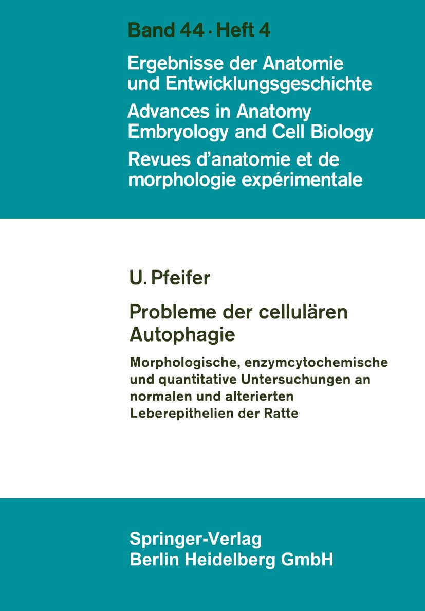 Titlebook: Probleme der cellulären Autophagie; Morphologische, enzy Ulrich Pfeifer Conference proceedings 1971 Der/die Herausgeber bzw. der/die Autor( Titlebook: Probleme der cellulären Autophagie; Morphologische, enzy Ulrich Pfeifer Conference proceedings 1971 Der/die Herausgeber bzw. der/die Autor(