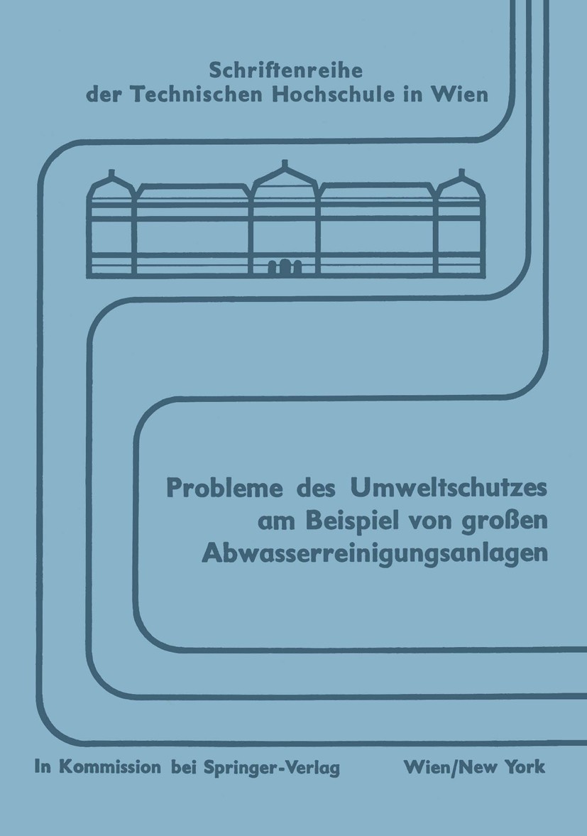 Titlebook: Probleme des Umweltschutzes am Beispiel von großen Abwasserreinigungsanlagen; Wechselwirkung zwisc W. Emde Conference proceedings 1973 Tech Titlebook: Probleme des Umweltschutzes am Beispiel von großen Abwasserreinigungsanlagen; Wechselwirkung zwisc W. Emde Conference proceedings 1973 Tech