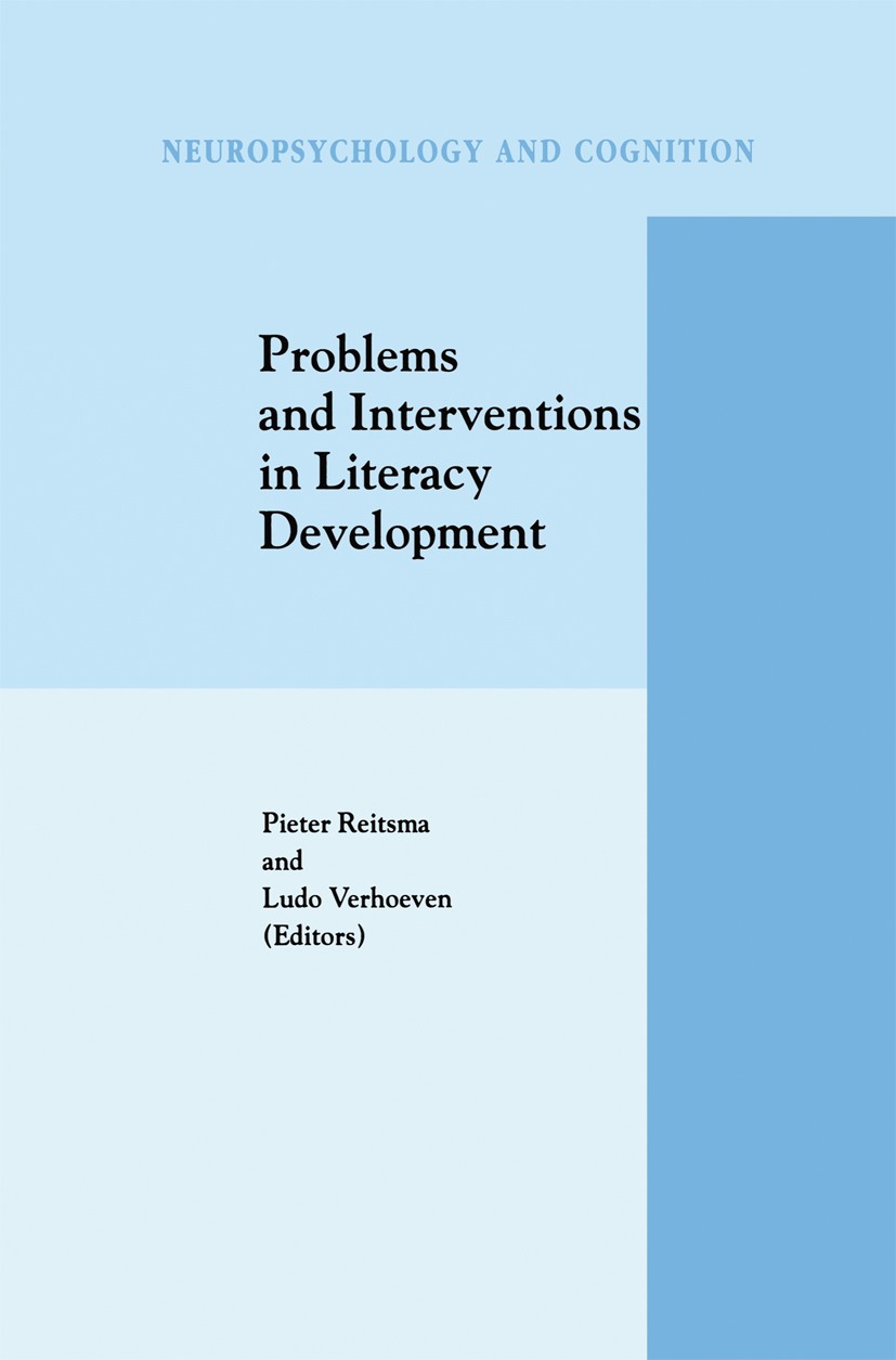 Titlebook: Problems and Interventions in Literacy Development; Pieter Reitsma,Ludo Verhoeven Book 1998 Springer Science+Business Media Dordrecht 1998 Titlebook: Problems and Interventions in Literacy Development; Pieter Reitsma,Ludo Verhoeven Book 1998 Springer Science+Business Media Dordrecht 1998
