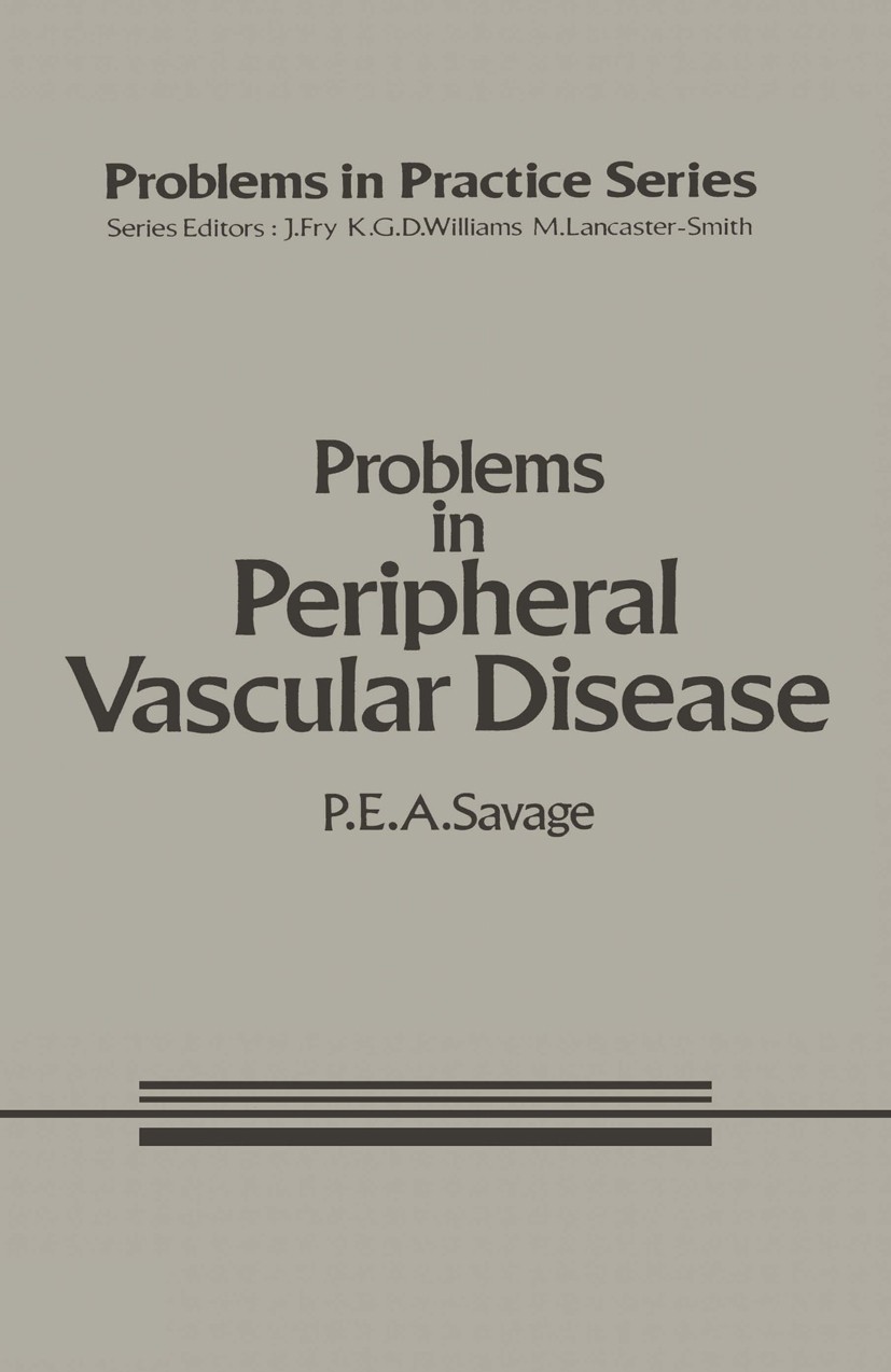 Titlebook: Problems in Peripheral Vascular Disease; P. E. A. Savage Book 1983 P.E.A. Savage 1983 vascular disease Titlebook: Problems in Peripheral Vascular Disease; P. E. A. Savage Book 1983 P.E.A. Savage 1983 vascular disease