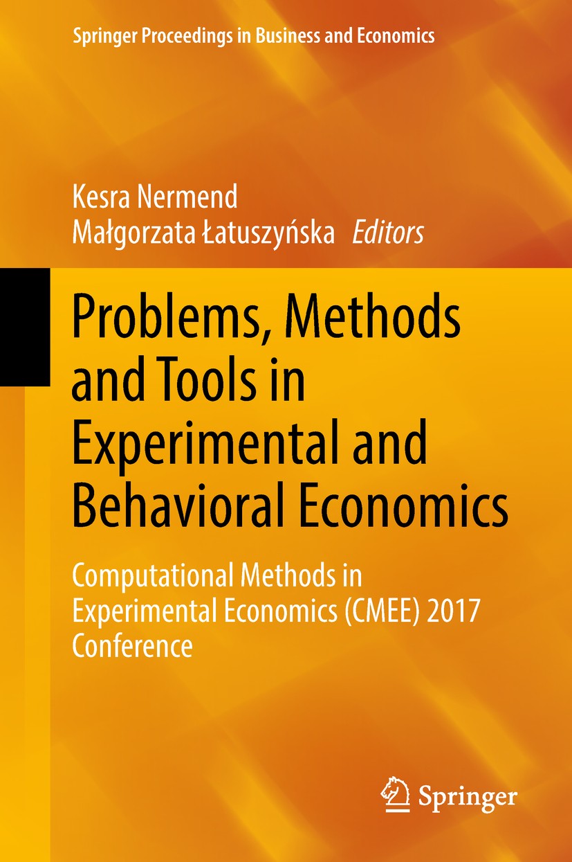 Titlebook: Problems, Methods and Tools in Experimental and Behavioral Economics; Computational Method Kesra Nermend,Małgorzata Łatuszyńska Conference Titlebook: Problems, Methods and Tools in Experimental and Behavioral Economics; Computational Method Kesra Nermend,Małgorzata Łatuszyńska Conference