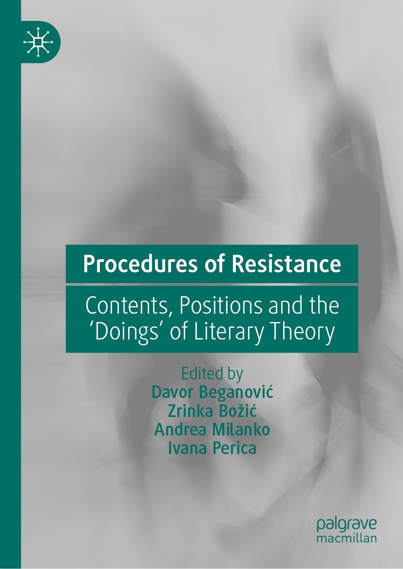 Titlebook: Procedures of Resistance; Contents, Positions Davor Beganović,Zrinka Božić,Ivana Perica Book 2024 The Editor(s) (if applicable) and The Au Titlebook: Procedures of Resistance; Contents, Positions Davor Beganović,Zrinka Božić,Ivana Perica Book 2024 The Editor(s) (if applicable) and The Au