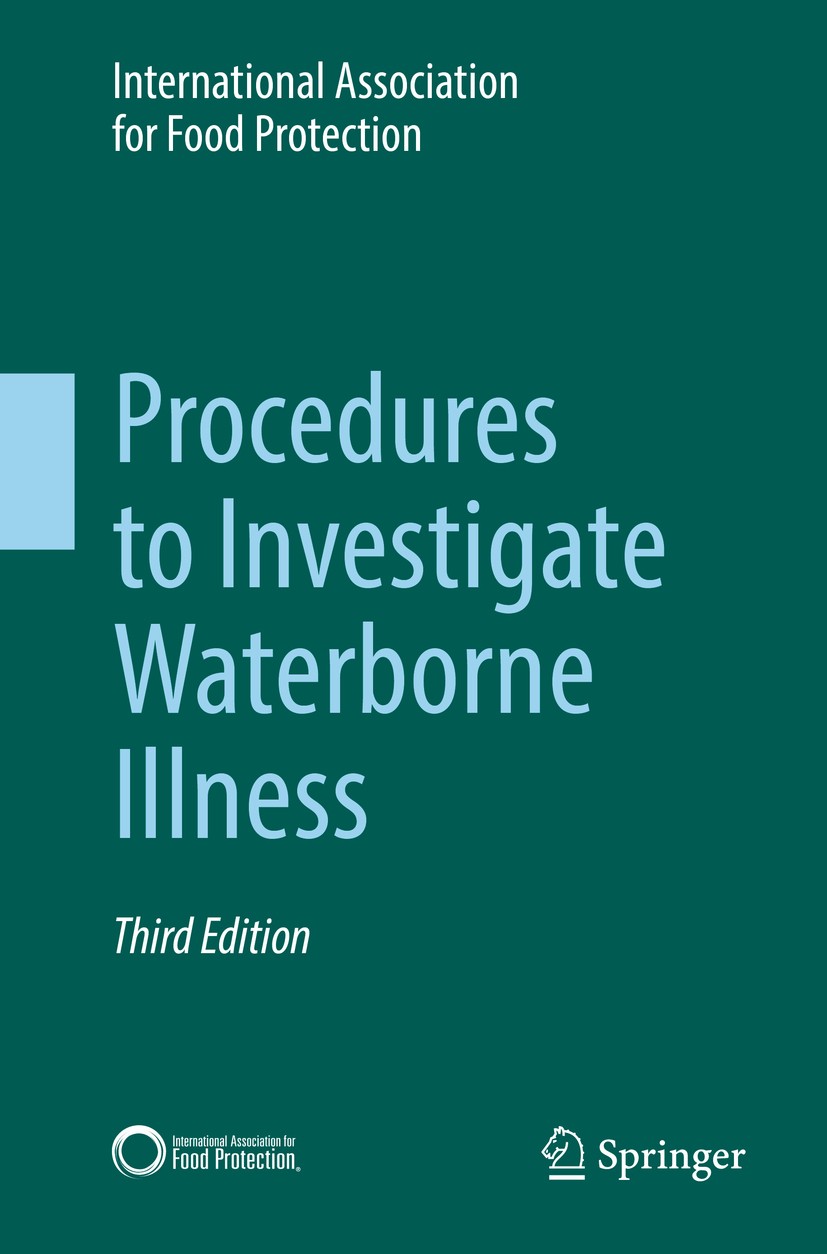 Titlebook: Procedures to Investigate Waterborne Illness; International Association for Food Protection Book 2016Latest edition International Associat Titlebook: Procedures to Investigate Waterborne Illness; International Association for Food Protection Book 2016Latest edition International Associat