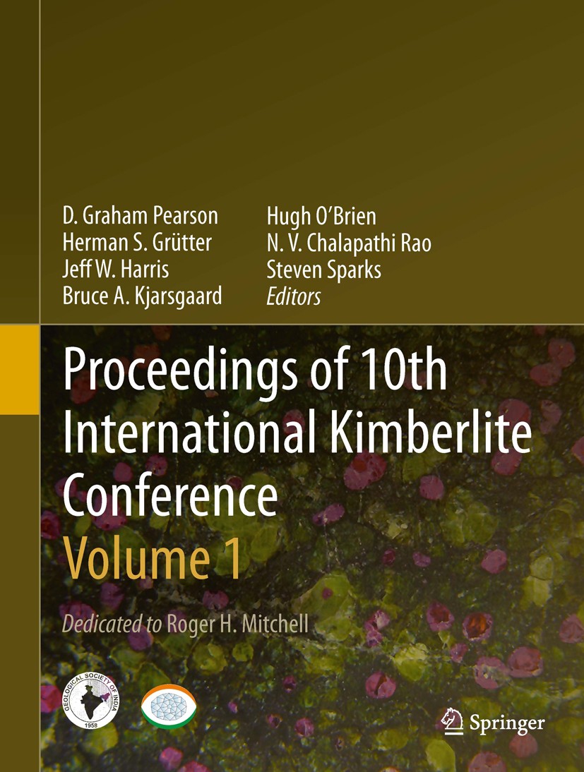Titlebook: Proceedings of 10th International Kimberlite Conference; Volume One D Graham Pearson,Herman S Grütter,Steven Sparks Conference proceedings Titlebook: Proceedings of 10th International Kimberlite Conference; Volume One D Graham Pearson,Herman S Grütter,Steven Sparks Conference proceedings