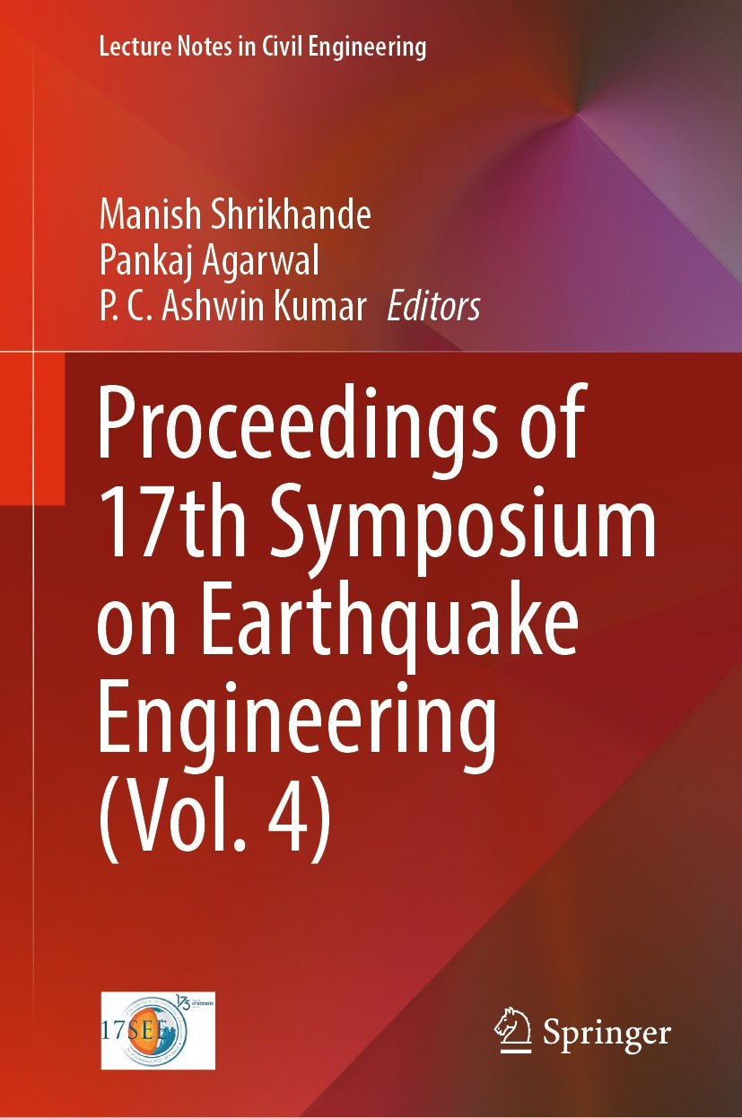 Titlebook: Proceedings of 17th Symposium on Earthquake Engineering (Vol. 4); Manish Shrikhande,Pankaj Agarwal,P. C. Ashwin Kuma Conference proceeding Titlebook: Proceedings of 17th Symposium on Earthquake Engineering (Vol. 4); Manish Shrikhande,Pankaj Agarwal,P. C. Ashwin Kuma Conference proceeding