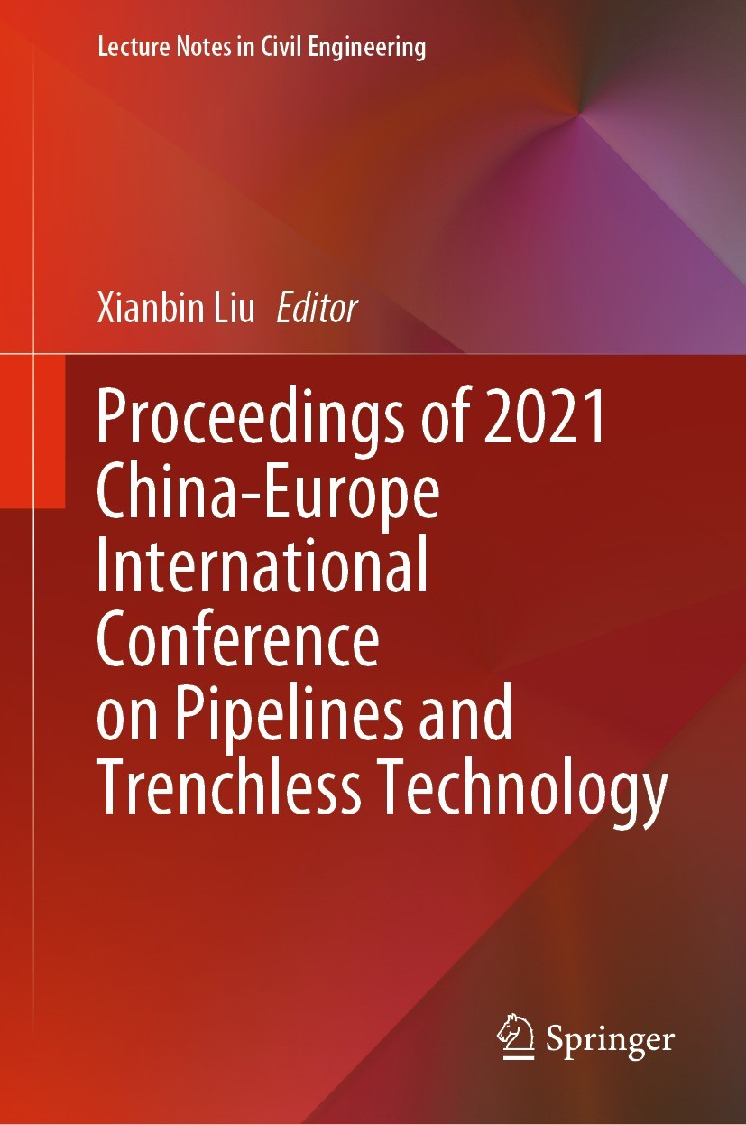 Titlebook: Proceedings of 2021 China-Europe International Conference on Pipelines and Trenchless Technology; Xianbin Liu Conference proceedings 2023 Titlebook: Proceedings of 2021 China-Europe International Conference on Pipelines and Trenchless Technology; Xianbin Liu Conference proceedings 2023